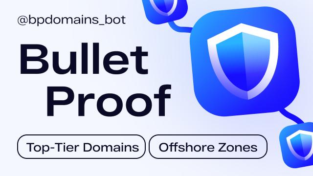 BulletProof Domains